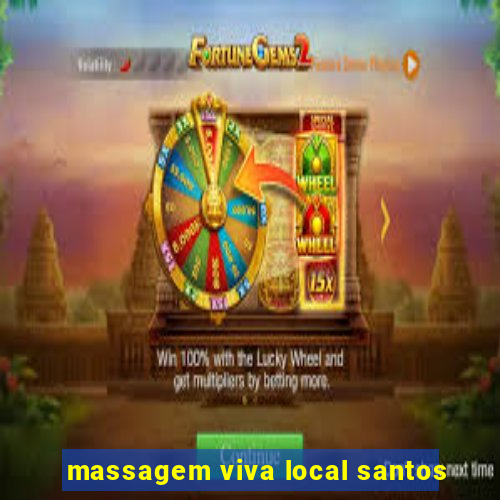 massagem viva local santos